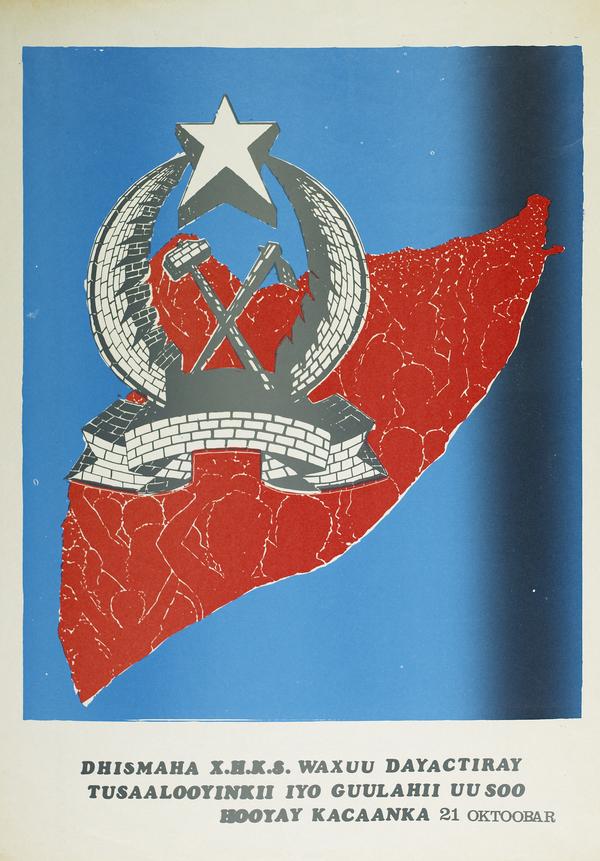 Dhismaha X.H.K.S. Waxuu Dayactiray Tusaalooyinkii Iyo Guulahii Uu Soo Hooyay Kacaanka, 21 Oktoobar. [The building of the Somali Socialist Revolutionary Party will consolidate the examples and victories that the 21st October Revolution has brought.] Mogadishu.: Page 1 of 1