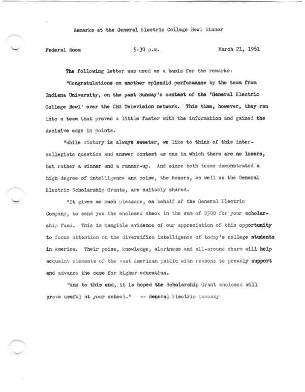 President Herman B Wells speeches, 1937-1962. "Remarks at the General Electric College Bowl Dinner" - Federal Room, Mar. 21, 1961. (Speeches, 1937-1962, 1961).: Page 1 of 1