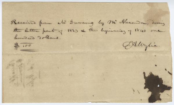 Receipt for payment to Andrew Wylie for the sum of $100, circa 1840: Page 1 of 2