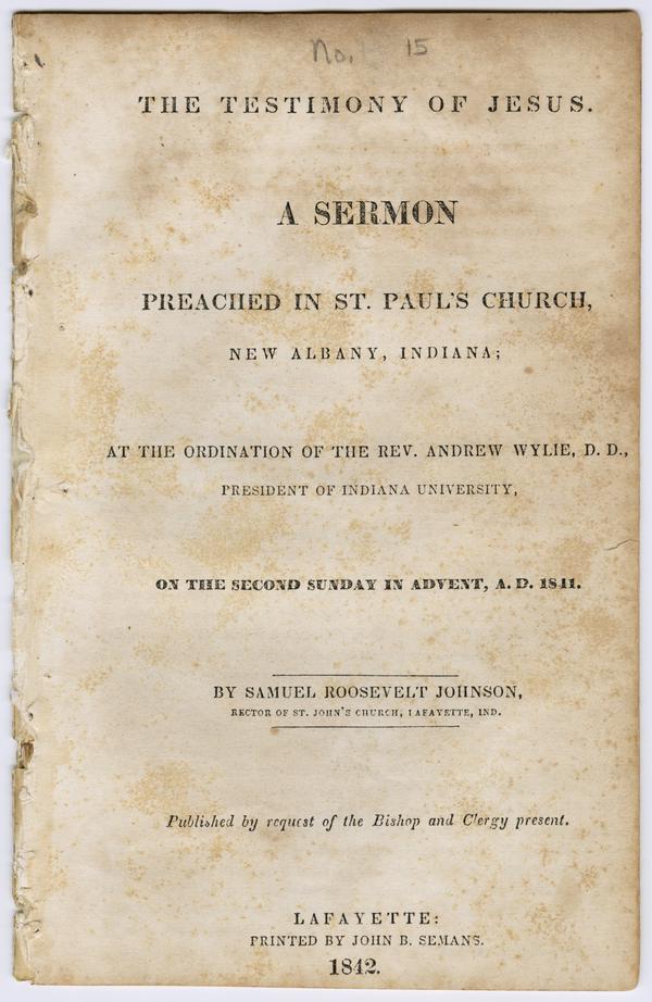 "The Testimony of Jesus, A Sermon Preached in St. Paul’s Church, New Albany, Indiana at the Ordination of Rev. Andrew Wylie," by Samuel R. Johnson, 1841: Page 1 of 13