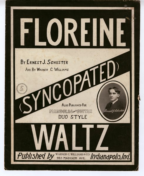 Schuster, Ernest J. Floreine : syncopated waltz. Indianapolis, ind.: Warner C. Williams & Co., 1909.: Page 1 of 6
