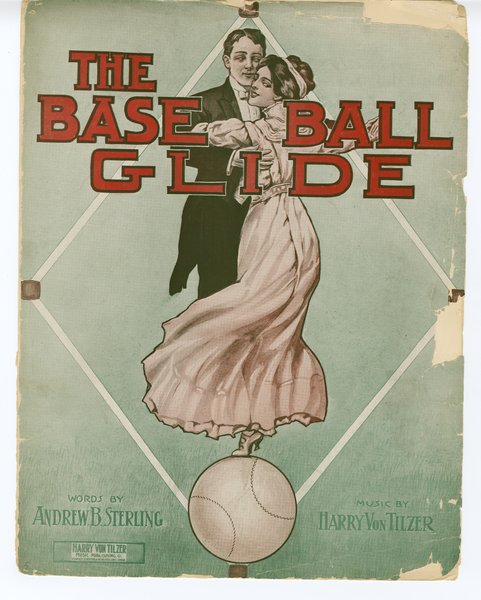 Von Tilzer, Harry, Sterling, Andrew B., b. 1874. Baseball glide. New York: Harry Von Tilzer Music Pub. Co., 1911.: Page 1 of 6