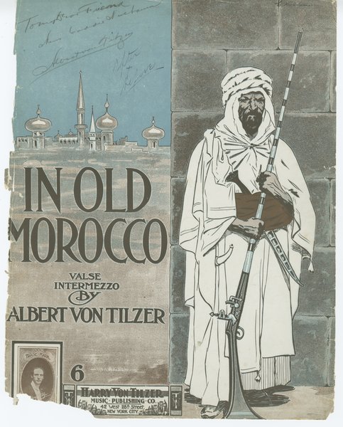 Von Tilzer, Albert. In old Morocco. New York: Harry Von Tilzer Music Pub. Co., 1902.: Page 1 of 10