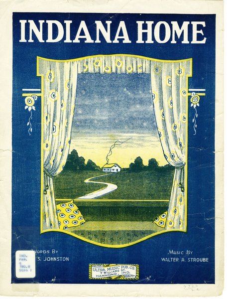 Stroube, Walter A., Johnston, Orley S. Indiana home. Hammond, Ind.: Ultra Music Pub. Co., 1921.: Page 1 of 4