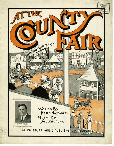 Spurr, Allen, Hayworth, Herb. At the county fair. Marion, Ind.: Allen Spurr, Music Publisher, 1915.: Page 1 of 6