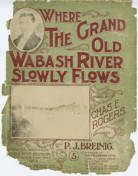 Breinig, P. J., Rogers, C. E. Where the grand old Wabash River slowly flows. Terre Haute, Ind. [i.e. Indiana]: Indiana Music Co., 1904.: Page 1 of 4