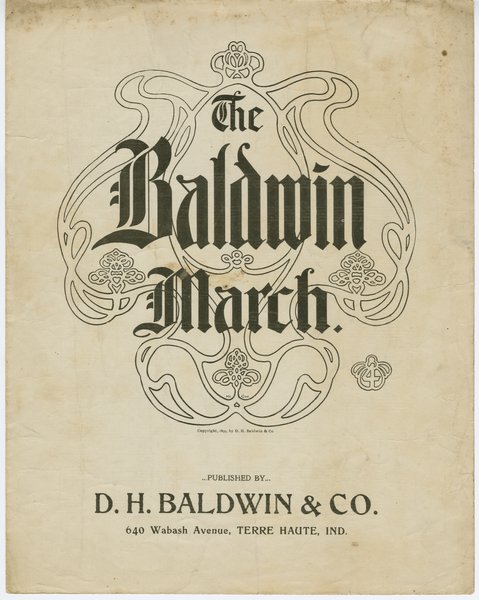 Wright, Chas. W. The Baldwin march. Terre Haute, Ind. [i.e. Indiana]: D. H. Baldwin & Co., 1899.: Page 1 of 4
