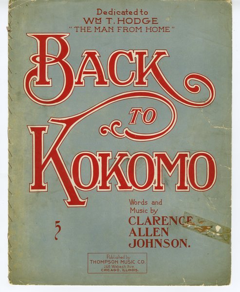 Johnson, Clarence Allen. Back to Kokomo. Chicago, Illinois: Thompson Music Co., 1908.: Page 1 of 6
