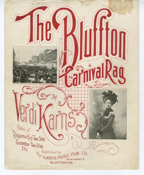 Karns, Verdi. Bluffton carnival rag: cake walk. Bluffton, Ind. [i.e. Indiana]: Karns Music Pub. Co., 1899.: Page 1 of 5