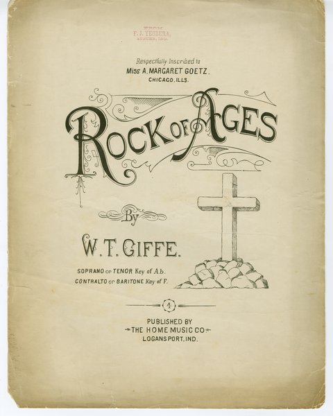 Giffe, W. T. (William Thomas). Rock of ages. Logansport, Ind. [i.e. Indiana]: Home Music Co., 1893.: Page 1 of 5
