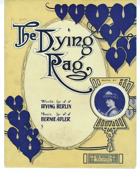 Adler, Bernie, Berlin, Irving. That dying rag. New York: Ted Snyder Co. (Inc.), 1911.: Page 1 of 6