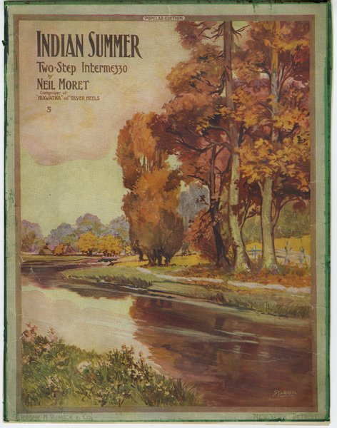 Moret, Neil. Indian summer. New York: Jerome H. Remick & Co., 1909.: Page 1 of 6