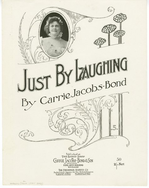 Jacobs-Bond, Carrie, Anonymous. Just by laughing. Chicago: Carrie Jacobs-Bond & Son, 1902.: Page 1 of 5