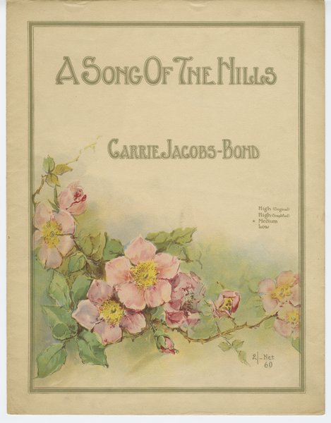 Jacobs-Bond, Carrie. Song of the hills. Chicago: Carrie Jacobs-Bond & Son, 1915.: Page 1 of 6