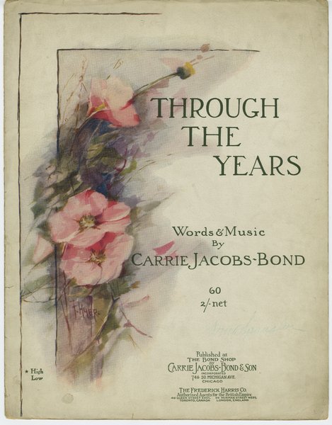 Jacobs-Bond, Carrie. Through the years. Chicago: Carrie Jacobs-Bond & Son, 1918.: Page 1 of 6