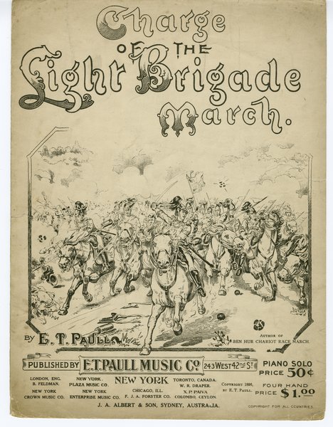 Paull, E. T. Charge of the light brigade. New York: E. T. Paull Music Co., 1896.: Page 1 of 6