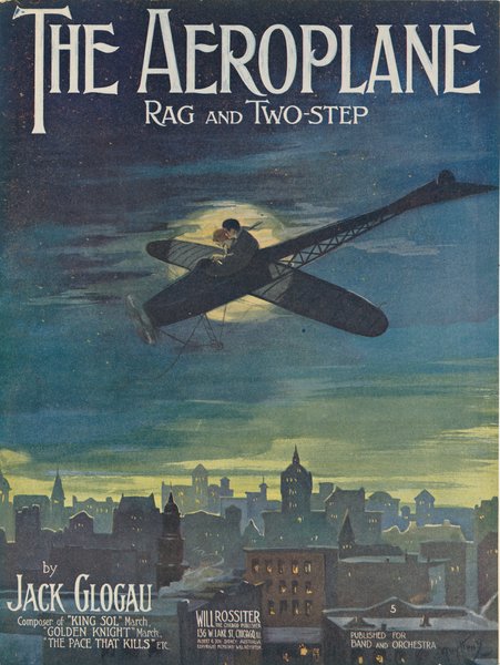 Glogau, Jack. Aeroplane. Chicago: Will Rossiter, 1913.: Page 1 of 5
