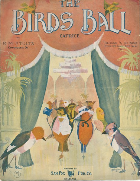 Stults, R. M. Birds ball. Cleveland, OH: Sam Fox Publishing Co., 1911.: Page 1 of 6