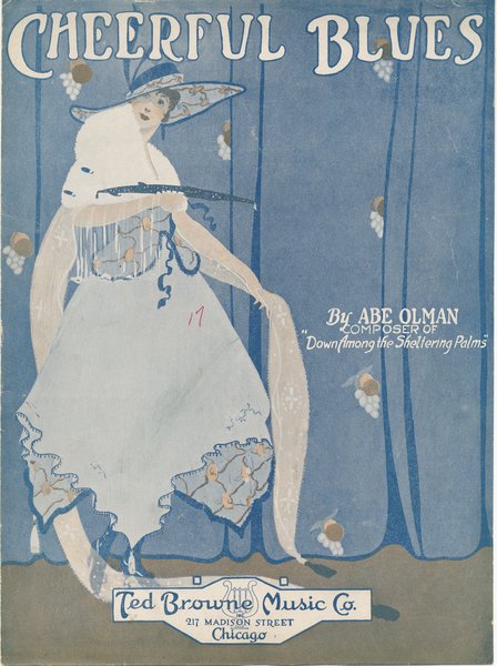 Olman, Abe. Cheerful blues. New York: Ted Browne Music Co., 1917.: Page 1 of 4