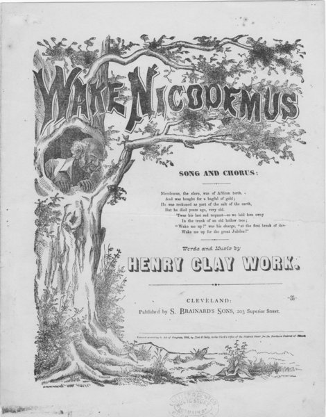 Work, Henry C. Wake Nicodemus!. Cleveland, OH: S. Brainard