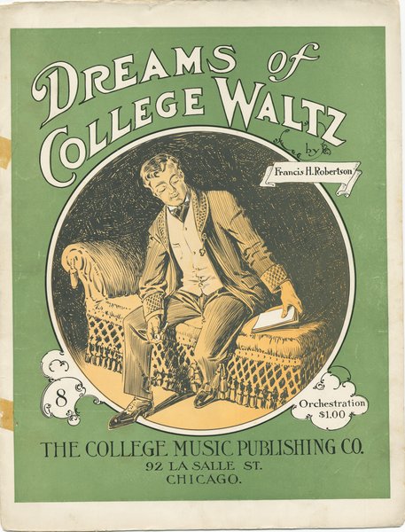 Robertson, Francis H. Dreams of college waltz. Chicago: College Music Publishing Co., 1904.: Page 1 of 7