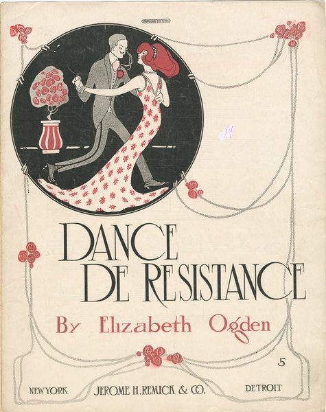 Ogden, Elizabeth. Dance de resistance. New York: Jerome H. Remick & Co., 1914.: Page 1 of 6