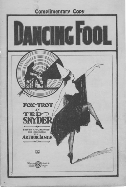 Snyder, Ted. Dancing fool. New York: Waterson, Berlin & Snyder Co., 1922.: Page 1 of 4