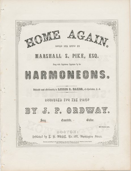 Pike, Marshall S. (Marshall Spring). Home again. Boston: A & J.P. Ordway, 1850.: Page 1 of 4