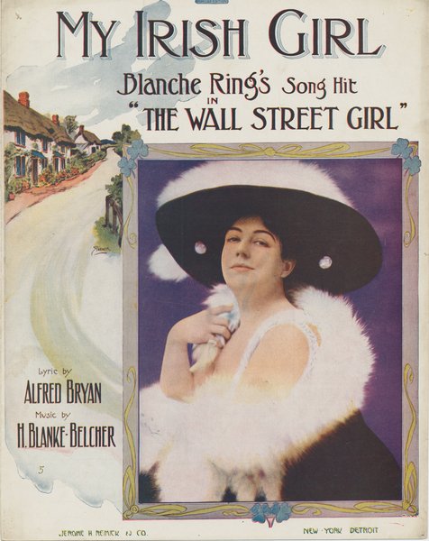 Blanke-Belcher, Henriette, Bryan, Alfred. My Irish girl. New York: Jerome H. Remick & Co., 1911.: Page 1 of 6