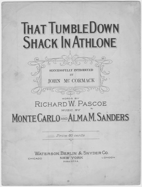 Carlo, Monte, Sanders, Alma M., Pascoe, Richard W. That tumble-down shack in Athlone. New York: Waterson, Berlin & Snyder Co., 1918.: Page 1 of 6