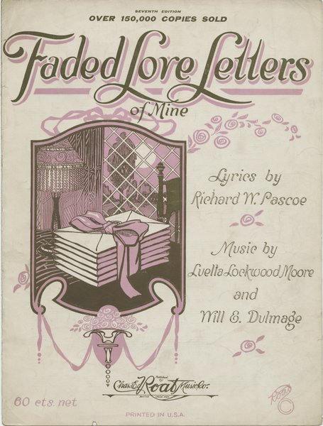 Moore, Luella Lockwood, Dulmage, Will E., Pascoe, Richard W. Faded love letters. Battle Creek, MI: Chas. E. Roat Music Co., 1922.: Page 1 of 8