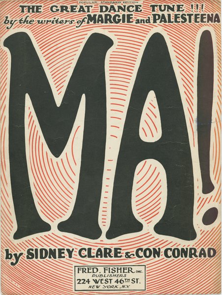 Conrad, Con, Clare, Sidney. Ma!. New York: Fred Fisher, Inc., 1921.: Page 1 of 6