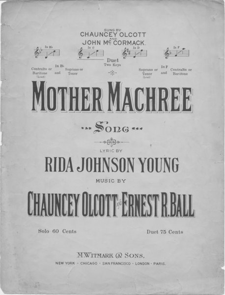 Ball, Ernest R., Olcott, Chauncey, Young, Rida Johnson. Mother machree. New York: M. Witmark & Sons, 1910.: Page 1 of 6