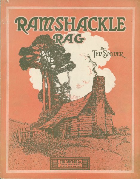 Snyder, Ted. Ramshackle rag. New York: Ted Snyder Co., 1911.: Page 1 of 6