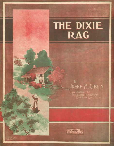 Giblin, Irene M. Dixie rag. Boston, MA: Daly Music Publisher, 1913.: Page 1 of 6