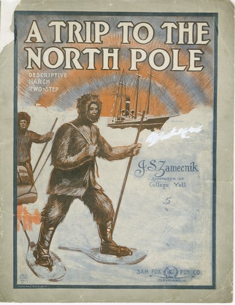Zamecnik, J. S. (John S.). Trip to the North Pole. Cleveland, OH: Sam Fox Pub. Co., 1909.: Page 1 of 8