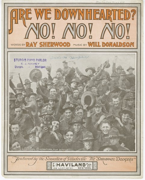 Donaldson, Will, Sherwood, Ray. Are we downhearted? No! No! No!. New York: F.B. Haviland Pub. Co. Inc., 1917.: Page 1 of 4