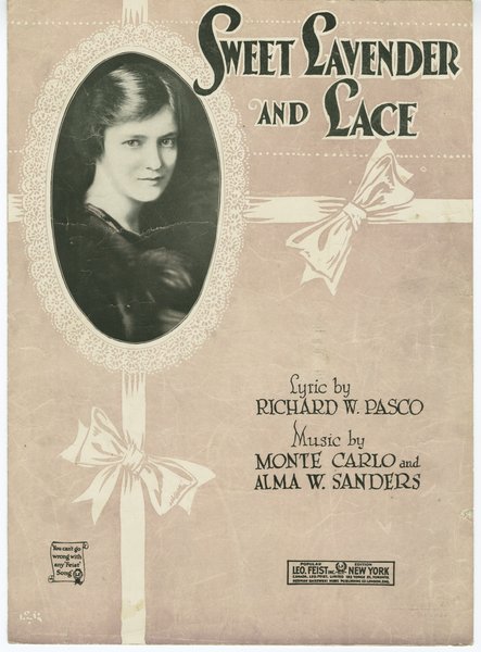 Sanders, Alma M., Carlo, Monte, Pasco, Richard W. Sweet lavender and lace. New York: Leo. Feist, Inc., 1919.: Page 1 of 4