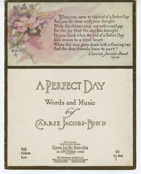 Jacobs-Bond, Carrie. A Perfect Day. Chicago, Ill.: Carrie Jacobs-Bond & Son, 1910.: Page 1 of 6