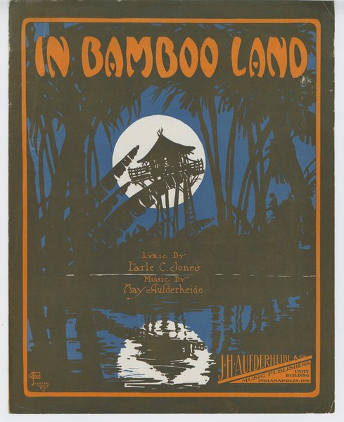 Aufderheide, May, Jones, Earle C. In bamboo land. Indianapolis: J. H. Aufderheide & Co., 1910.: Page 1 of 6
