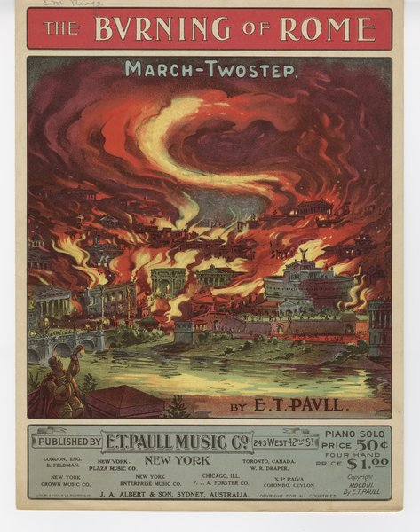 Paull, E. T. The Burning of Rome. New York: E.T. Paull Music Co., 1903.: Page 1 of 6