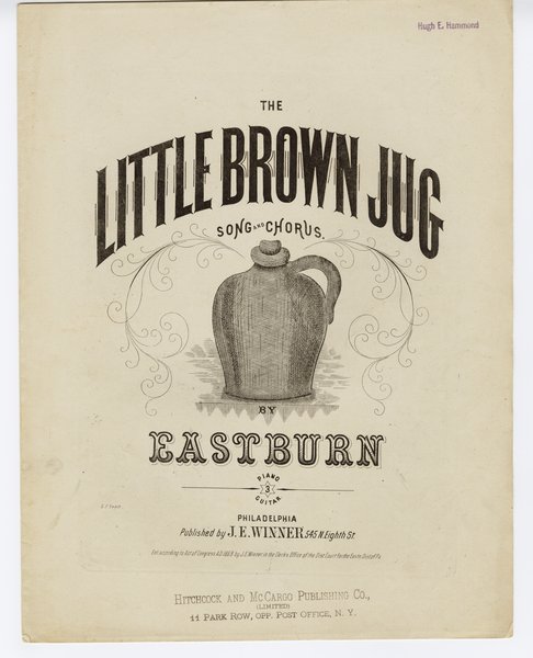 Eastburn. The Little brown jug. Philadelphia: J. E. Winner, 1869.: Page 1 of 4