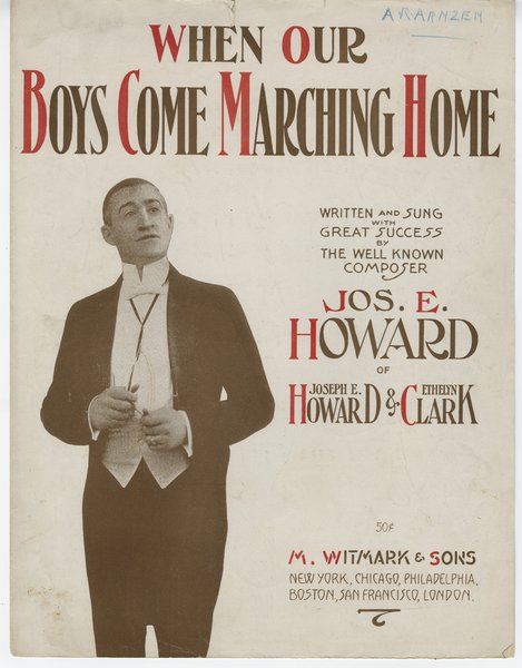 Howard, Joseph E. (Joseph Edgar). When our boys come marching home. New York: M. Witmark & Sons, 1917.: Page 1 of 4