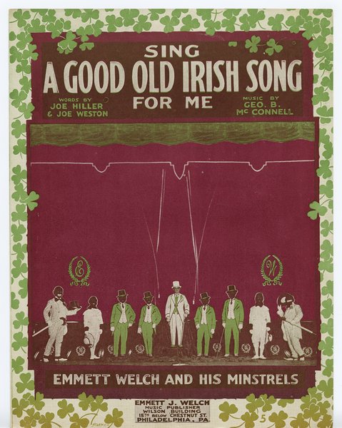 McConnell, Geo. B. (George Burnham), Hiller, Joe, Weston, Joe. Sing a good old Irish song for me. Philadelphia: Emmett J. Welch Music Publishing, 1917.: Page 1 of 4