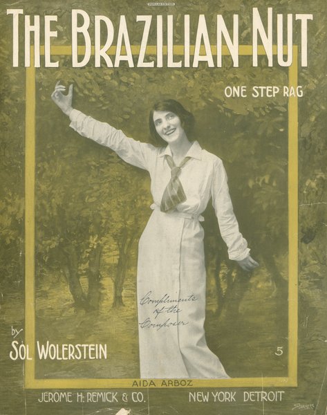 Wolerstein, Sol. The Brazilian nut : one step rag. New York: Jerome H. Remick & Co., 1915.: Page 1 of 6