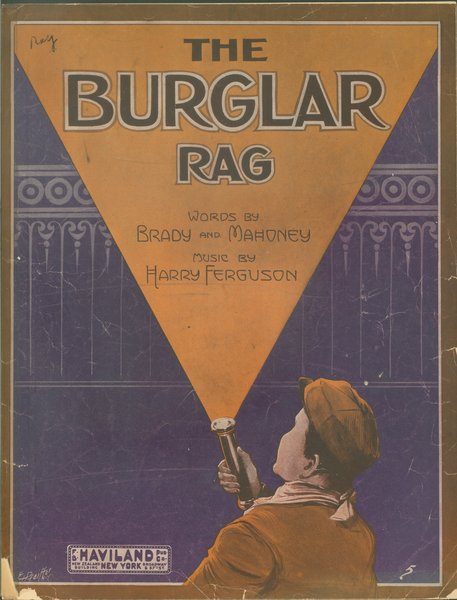 Ferguson, Harry, Mahoney, Jack, Brady. The Burglar rag. F.B. Haviland Pub. Co., 1912.: Page 1 of 6
