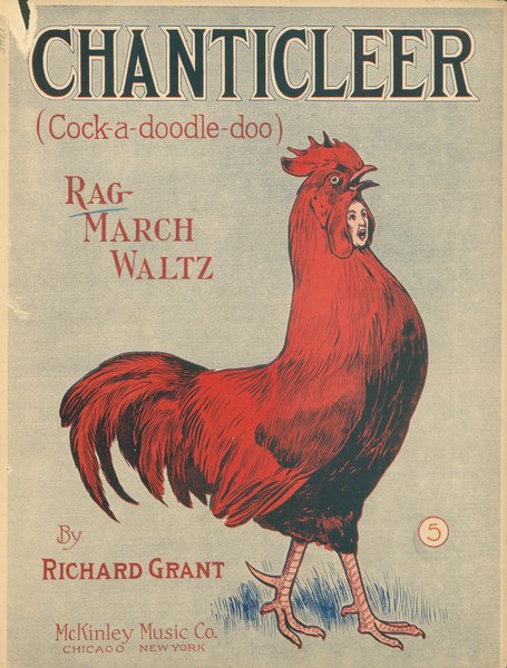 Grant, Richard. Chanticleer rag. Chicago: McKinley Music Co., 1910.: Page 1 of 6
