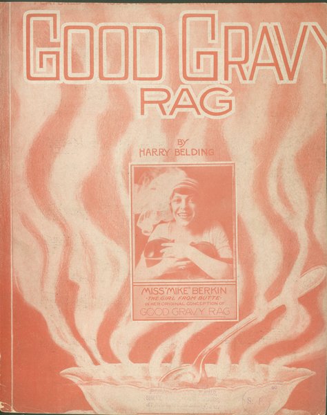 Belding, Harry. A Good gravy rag. St. Louis, Mo.: Buck & Lowney, 1913.: Page 1 of 6