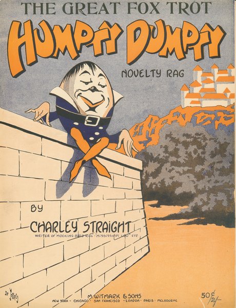 Straight, Charley. Humpty dumpty. New York: M. Witmark & Sons, 1914.: Page 1 of 6