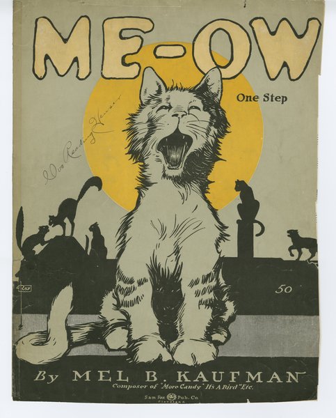 Kaufman, Mel B. Me-ow : one step. Cleveland: Sam Fox Pub. Co., 1918.: Page 1 of 4